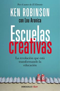 Escuelas creativas "La revolución que está transformando la educación"