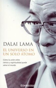 Universo en un sólo átomo, El "Cómo la unión entre ciencia y espiritualidad puede salvar..."