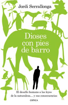 Dioses con pies de barro, 2020 "El desafío humano a las leyes de la naturaleza... y sus consecuencias"