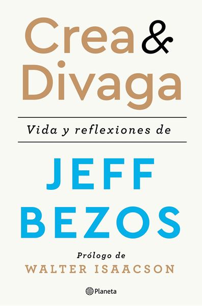 Crea y divaga, 2020 "Vida y reflexiones de Jeff Bezos"