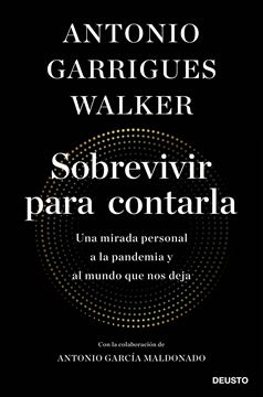 Sobrevivir para contarla, 2020 "Una mirada personal a la pandemia y al mundo que nos deja"