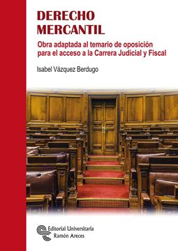 Derecho Mercantil "Obra adaptada al temario de oposición para el acceso a la Carrera Judici"