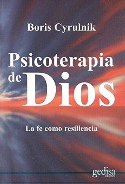 Psicoterapia de Dios "la fe como resilencia"