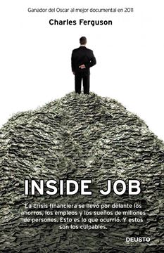 Inside Job "Ganador del Oscar al Mejor Documental en 2011"