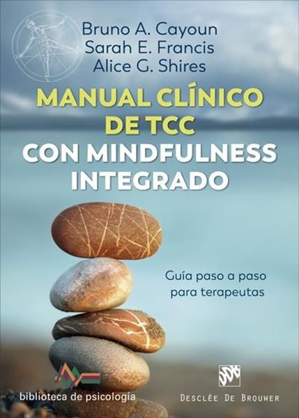 Manual clínico de Terapia Cognitivo Conductual con mindfulness integrado, 2020 "Guía paso a paso para terapeutas"