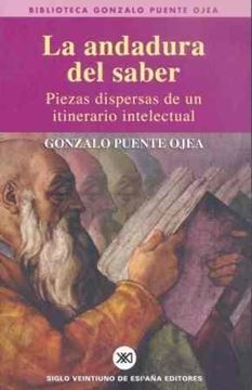 La andadura del saber "Piezas dispersas de un itinerario intelectual"