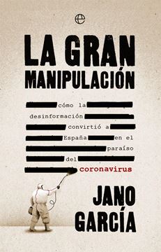 Gran manipulación, La "Cómo la desinformación convirtió a España en el paraíso del coronavirus"