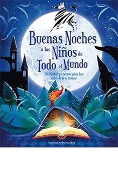 Buenas noches a los niños de todo el mundo, 2020 "70 fábulas y cuentos para leer antes de ir a dormir"