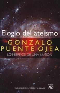 Elogio del Ateísmo "Los Espejos de una Ilusión"