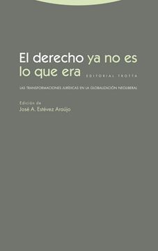 Derecho ya no es lo que era, El "Las transformaciones jurídicas en la globalización neoliberal"