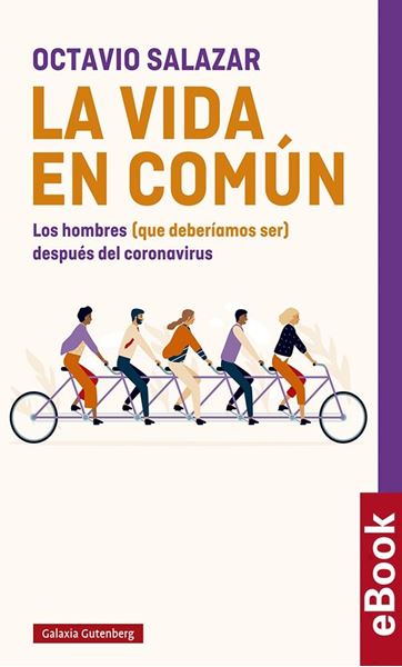 La vida en común, 2021 "Los hombres (que deberíamos ser) después del coronavirus"