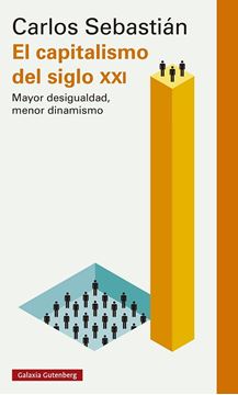 El capitalismo del siglo XXI "Mayor desigualdad, menor dinamismo"