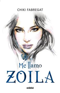 Me llamo. Zoila (volumen I)