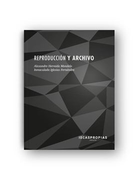 Reproducción y archivo