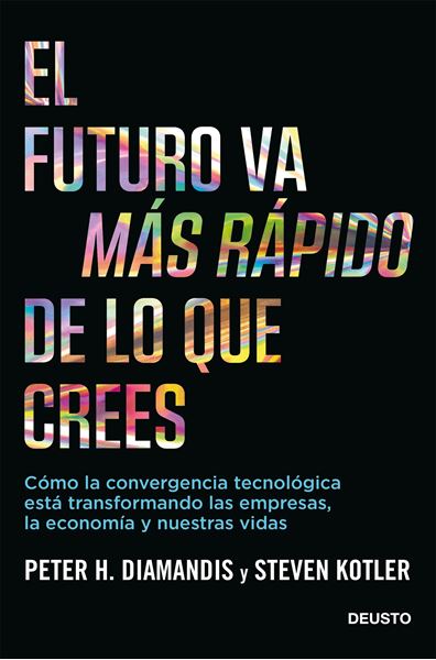 Futuro va más rápido de lo que crees, El "Cómo la convergencia tecnológica está transformando las empresas, la eco"