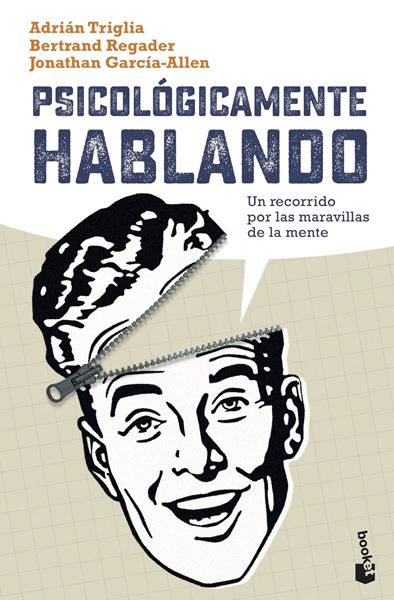 Psicológicamente hablando "Un recorrido por las maravillas de la mente"