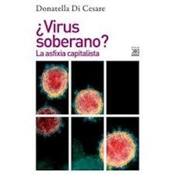 ¿Virus soberano? "La asfixia capitalista"