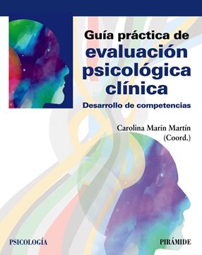 Guía práctica de evaluación psicológica clínica, 2021 "Desarrollo de competencias"