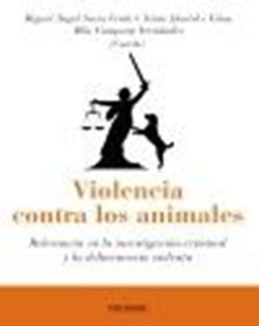 Violencia contra los animales "Relevancia en la investigación criminal y la delincuencia violenta"