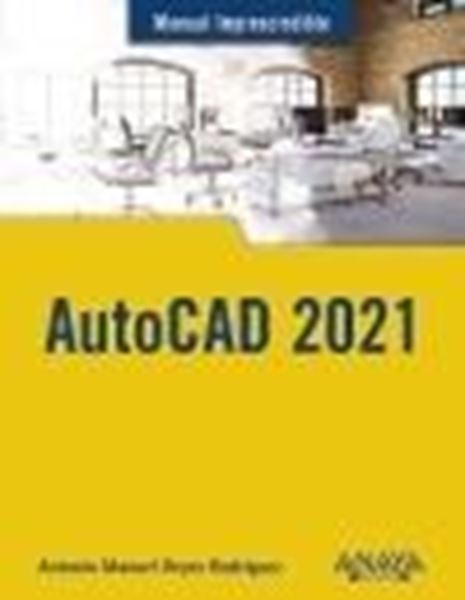 AutoCAD 2021 "Manual imprescindible"