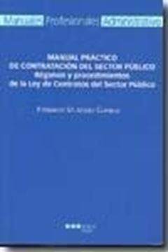 Manual pràctico de contratación del sector público "Régimen y procedimientos de la Ley de contratos del sector públi"