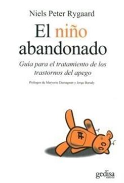 Niño abandonado, El "Guía para el tratamiento de los trastornos del apego"