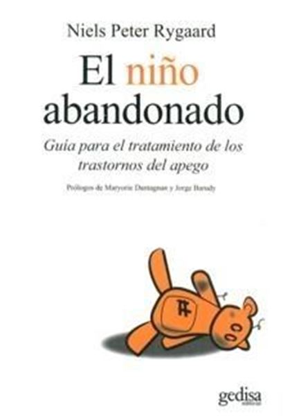 Niño abandonado, El "Guía para el tratamiento de los trastornos del apego"