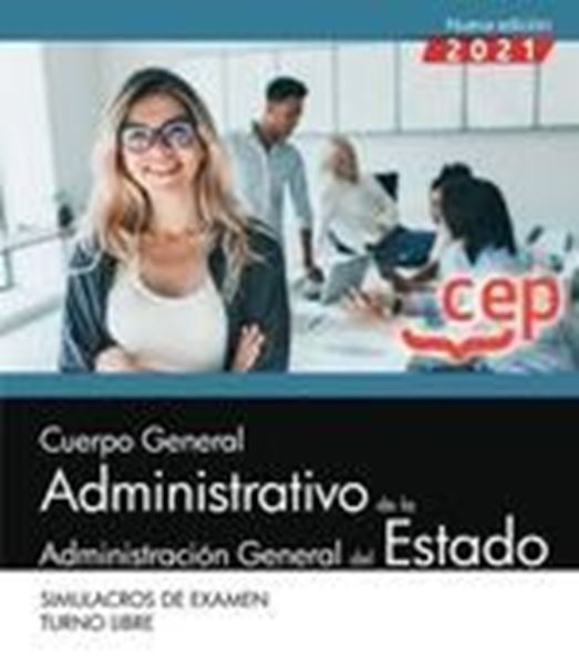 Simulacros de Examen Cuerpo General Administrativo de la Administración General del Estado, 2021 "Turno libre"