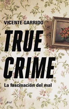 True crime, 2021 "La fascinación del mal"