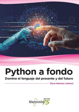 Python a fondo "Domine el lenguaje del presente y del futuro"