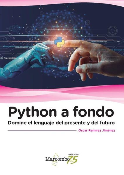 Python a fondo "Domine el lenguaje del presente y del futuro"