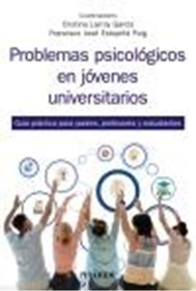 Problemas psicológicos en jóvenes universitarios, 2021 "Guía práctica para padres, profesores y estudiantes"