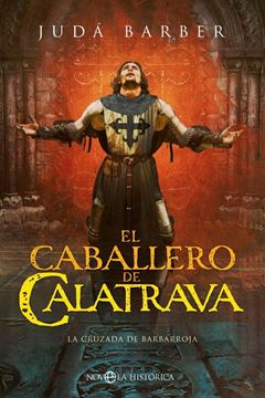 Caballero de Calatrava, El "La Cruzada de Barbarroja"