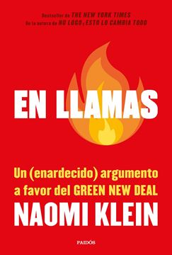 En llamas, 2021 "Un (enardecido) argumento a favor del Green New Deal"