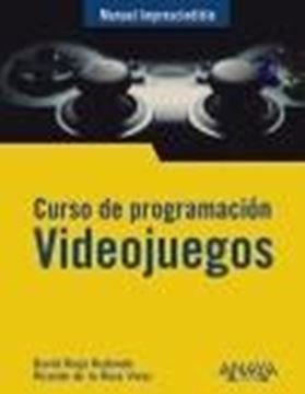 Curso de programación. Videojuegos "Manual imprescindible"