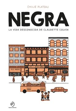 Negra "La vida desconocida de Claudette Colvin"