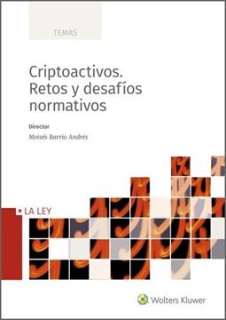 Criptoactivos. Retos y desafíos normativos, 2021