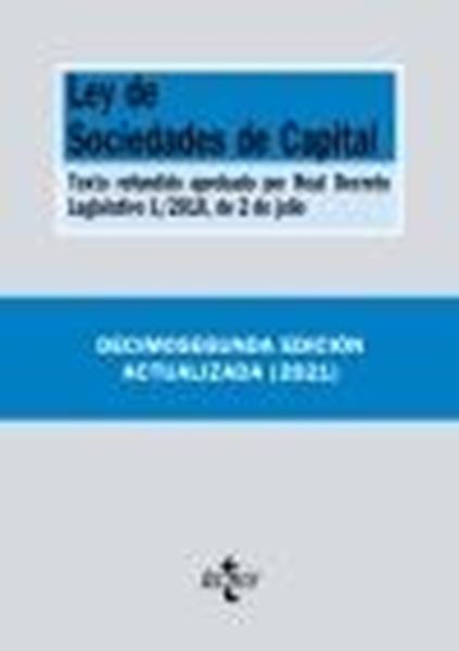 Ley de Sociedades de Capital, 12ª ed, 2021 "Texto refundido aprobado por Real Decreto Legislativo 1/2010, de 2 de ju"