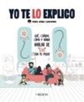 Yo te lo explico "Qué, cuándo, cómo y dónde hablar de "eso" con tus peques"