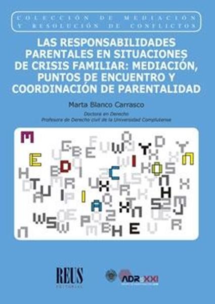 Las responsabilidades parentales en situaciones de crisis familiar "Mediación, puntos de encuentro y coordinación de parentalidad"