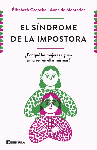 Síndrome de la impostora, El "¿Por qué las mujeres siguen sin creer en ellas mismas?"