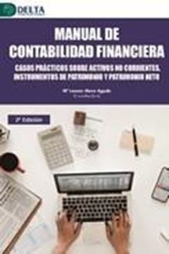 Manual de Contabilidad Financiera, 2ª ed, 2021 "Casos prácticos sobre activos no corrientes, instrumentos de patrimonio y patrimonio neto"
