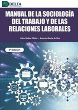 Manual de la sociología del trabajo y de las relaciones laborales, 4ª ed, 2021