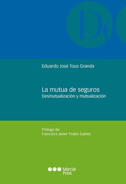 Mutua de seguros, La "Desmutualización y mutualización"