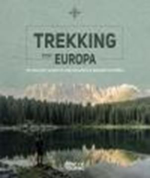 Trekking por Europa. 39 rutas por caminos espectaculares y paisajes increíbles, 2021