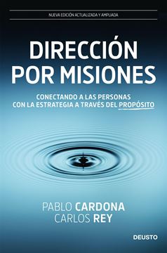 Dirección por misiones "Conectando a las personas con la estrategia a través del propósito"