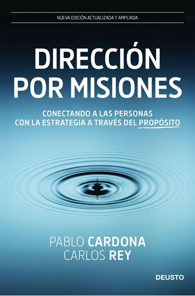 Dirección por misiones "Conectando a las personas con la estrategia a través del propósito"