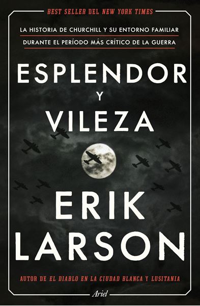 Esplendor y vileza, 2021 "La historia de Churchill y su entorno familiar durante el período más cr"