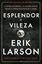 Esplendor y vileza, 2021 "La historia de Churchill y su entorno familiar durante el período más cr"