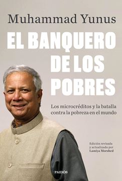 Banquero de los pobres, El "Los microcréditos y la batalla contra la pobreza en el mundo"